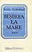 Ieșirea la Mare (Sfârşit de...