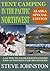 Tent Camping in the Pacific Northwest: Alaska Special Edition: A Guide to Gear, Destinations, and Activities for Beginners