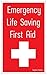 Emergency Life Saving First...