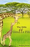 The Little Giraffe Fili by Wolfgang Stricker