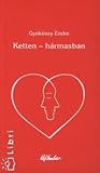 Ketten - hármasban