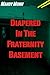 Diapered In The Fraternity Basement