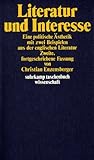 Literatur und Interesse: Eine politische Ästhetik mit zwei Beispielen aus der Englischen Literatur Literatur und Interesse: Eine politische Ästhetik mit zwei Beispielen aus der Englischen Literatur