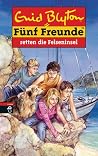 Fünf Freunde retten die Felseninsel by Sarah Bosse