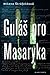 Guláš pro Masaryka by Milena Štráfeldová