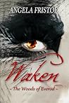 Waken by Angela Fristoe