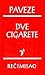 Dve Cigarete: Izabrane Pesme