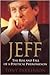 Jeff: the Rise and Fall of a Political Phenomenon