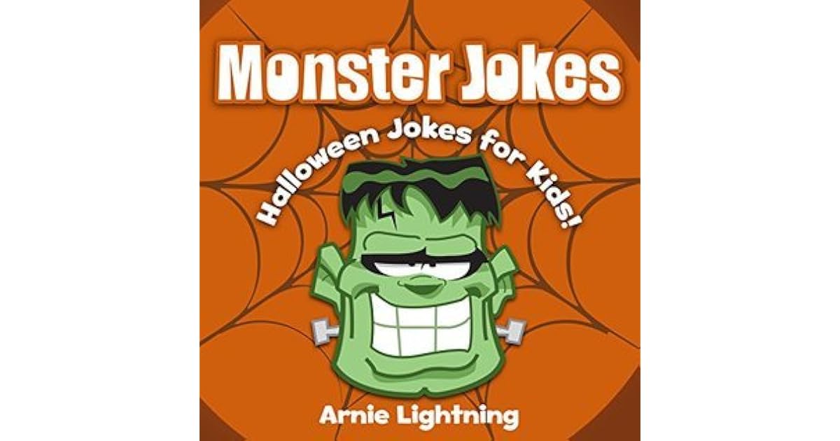 Monster Jokes for Kids! (Halloween Joke Book) Funny Halloween Jokes