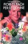 Fiori di bach per le donne