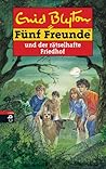 Fünf Freunde und ...