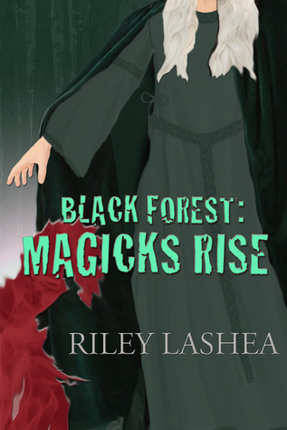Black Forest: Magicks Rise (Black Forest, #2)