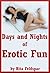 Days and Nights of Erotic Fun: Ten Explicit Erotica Stories