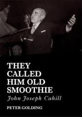 They Called Him Old Smoothie: John Joseph Cahill