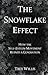 The Snowflake Effect: How t...