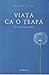 Viața ca o țeapă by Alan Cohen