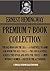 HEMINGWAY PREMIUM 7-BOOK COLLECTION The Old Man And The Sea,A Farewell To Arms,For Whom The Bell Tolls,The Sun Also Rises,Across The River And Into The ... Afternoon (Timeless Wisdom Collection 1021)