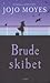 Brudeskibet by Jojo Moyes