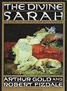 The Divine Sarah:...