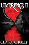 Limerence II by Claire C. Riley
