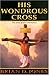 His Wondrous Cross: The Sto...