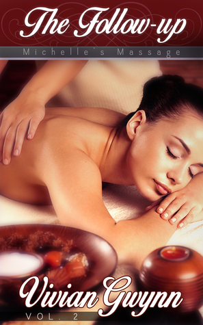 The Follow-up (Michelle's Massage, #2)