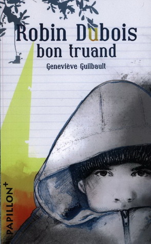 Robin Dubois, bon truand (Robin Dubois #1)