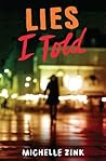 Lies I Told by Michelle Zink