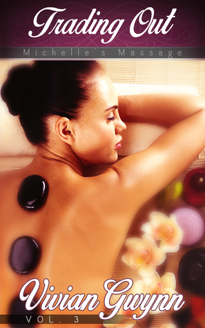 Trading Out (Michelle's Massage, #3)