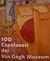 100 Capolavori del Van Gogh Museum by Denise Willemstein