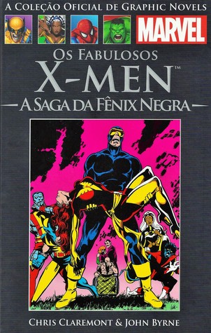 Os Fabulosos X-Men: A Saga da Fênix Negra (A Coleção Oficial de Graphic Novels da Marvel, #2)