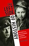 The Left Side of History by Kristen R. Ghodsee