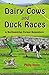 Dairy Cows and Duck Races: The Tale of a Young Farmer