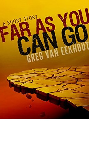 Far As You Can Go - A Short Story (Kindle Edition)