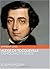 Alexis de Tocqueville by Joseph Epstein Alexis de Tocqueville by Joseph Epstein