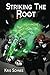 Striking the Root