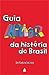 Guia Millôr da História do Brasil: De Cabral a Lula