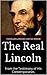 The Real Lincoln: From the Testimony of His Contemporaries (1904)