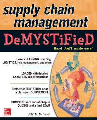 Supply Chain Management Demystified (Kindle Edition)