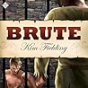 Brute by Kim Fielding