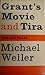 Grant's Movie and Tira: One...