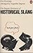 The Penguin Dictionary of Historical Slang