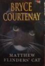 Matthew Flinder's Cat by Bryce Courtenay