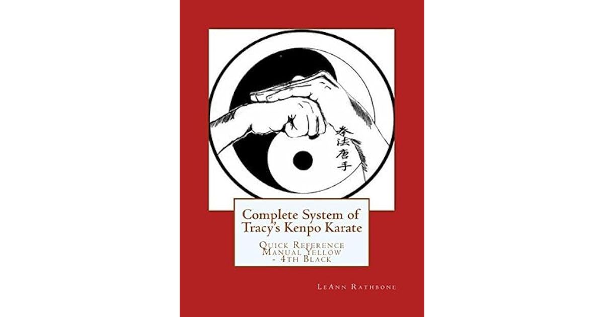 Complete System of Tracy's Kenpo Karate by Leann M. Rathbone