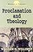 Proclamation and Theology (Horizons in Theology)