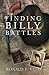 Finding Billy Battles (Finding Billy Battles Trilogy Book 1)