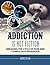 Addiction by Andrea Dillon
