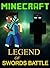 Minecraft: Legend Of Swords Battle (Minecraft Adventures Book 3)