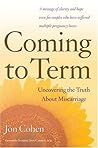 Coming To Term by Jon Cohen Coming To Term by Jon Cohen