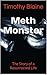 Meth Monster: The Story of ...